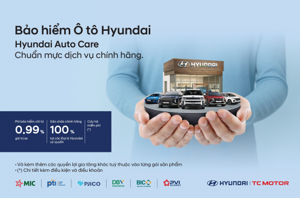 HYUNDAI THÀNH CÔNG VIỆT NAM RA MẮT SẢN PHẨM BẢO HIỂM LIÊN KẾT CHÍNH HÃNG HYUNDAI AUTO CARE